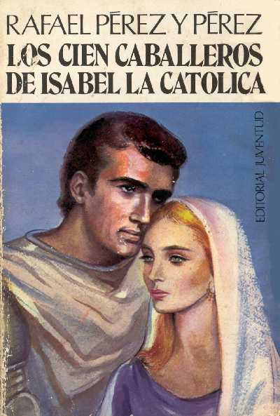 LOS CIEN CABALLEROS DE ISABEL LA CATOLICA