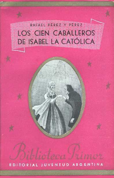 LOS CIEN CABALLEROS DE ISABEL LA CATOLICA