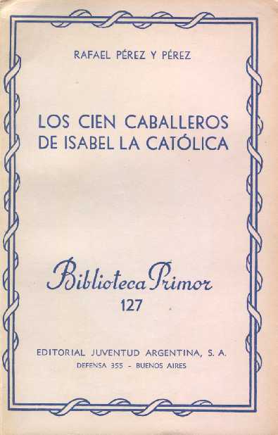 LOS CIEN CABALLEROS DE ISABEL LA CATOLICA